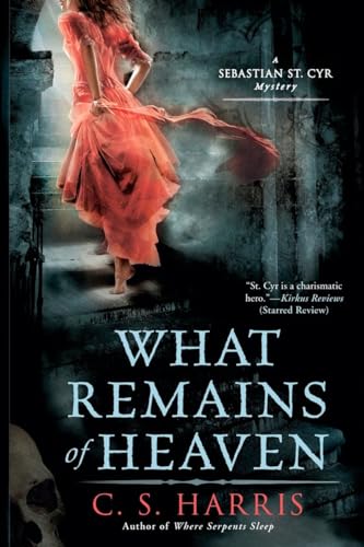 What Remains of Heaven : A Sebastian St. Cyr Mystery