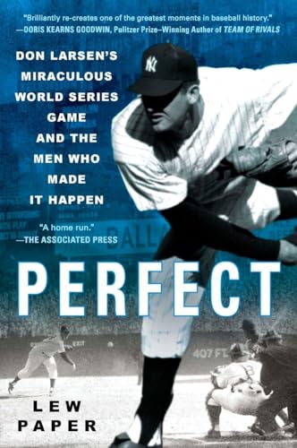 Perfect : Don Larsen's Miraculous World Series Game and the Men Who Made It Happen
Perfect : Don Larsen's Miraculous World Series Game and the Men Who Made It Happen
