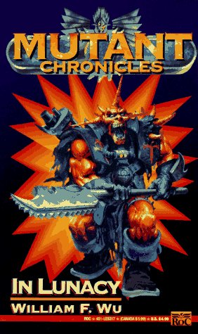 In Lunacy (Mutant Chronicles : the Apostle of Insanity Trilogy)