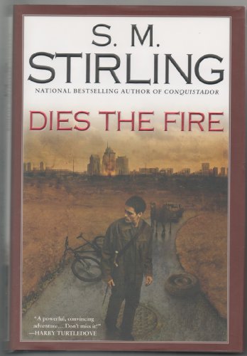Dies The Fire (A Novel of the Change)