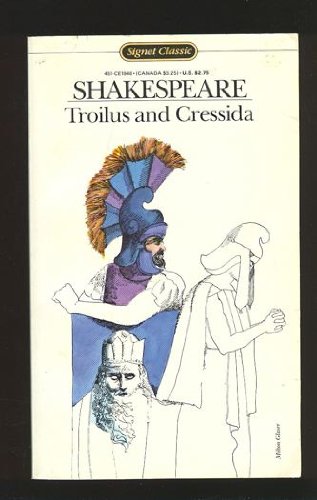 Troilus and Cressida (Signet Classic Shakespeare)