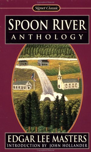 Spoon River Anthology (Signet Classics)