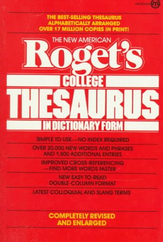 The New American Roget's College Thesaurus in Dictionary Form