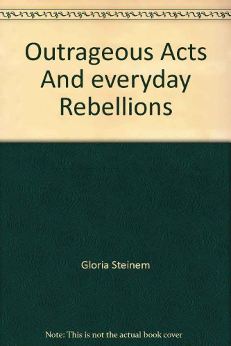 Outrageous Acts and Everyday Rebellions