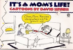 IT'S A MOM'S LIFE : Cartoon By David Sipress