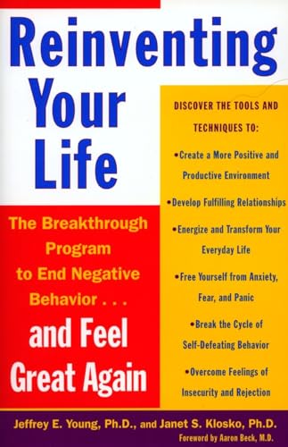 Reinvesting Your Life - the breakthrough program to end negative behavior . and feel great again ...