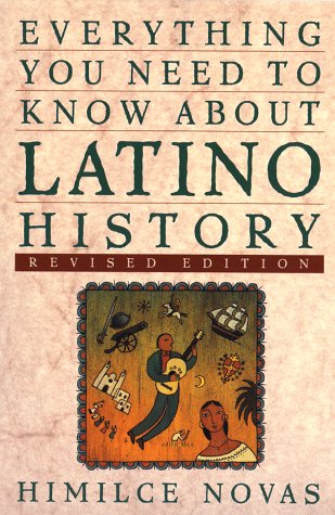 Everything You Need To Know about Latino History: Revised Edtion