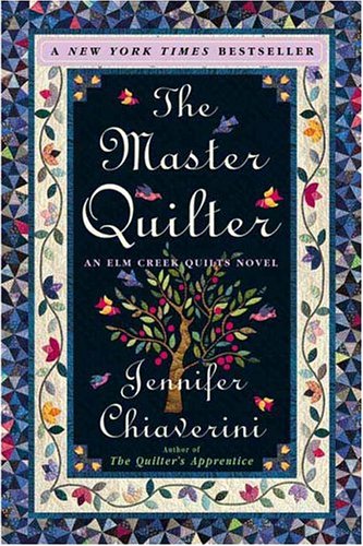 The Master Quilter (Elm Creek Quilts Series #6)