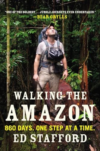 Walking the Amazon: 860 Days. One Step at a Time