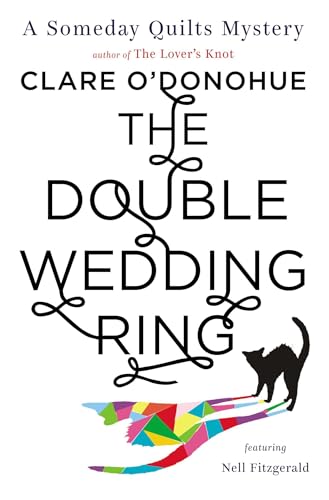 The Double Wedding Ring: A Someday Quilts Mystery Featuring Nell Fitzgerald