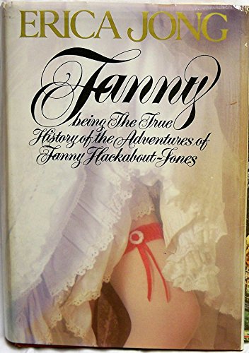 FANNY -- Being The True History Of The Adventures Of Fanny Hackabout-Jones