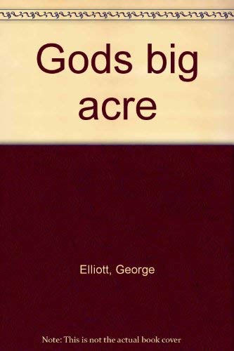 God's Big Acre: Life in 401 Country
