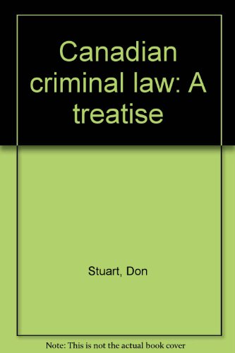 CANADIAN CRIMINAL LAW; A Treatise;