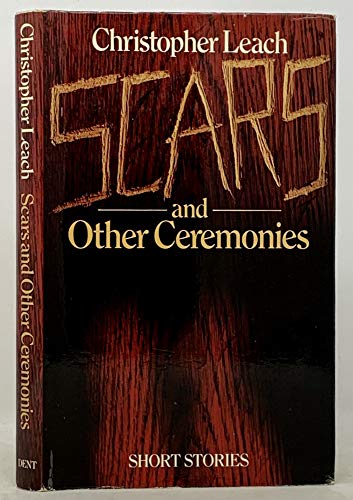 Scars and Other Ceremonies : Short Stories