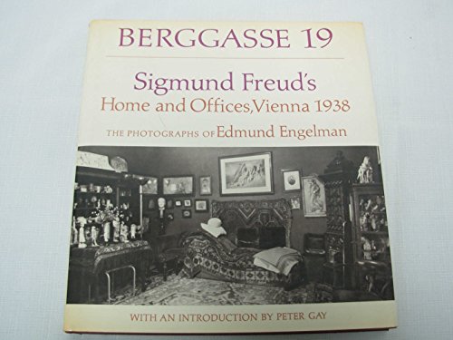 BERGGASSE 19 SIGMUND FREUD'S HOME AND OFFICES, VIENNA 1938 THE PHOTOGRAPHS OF EDMUND ENGELMAN