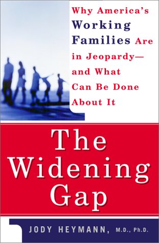 The Widening Gap: Why American Working Families Are in Jeopardy and What Can Be Done About It