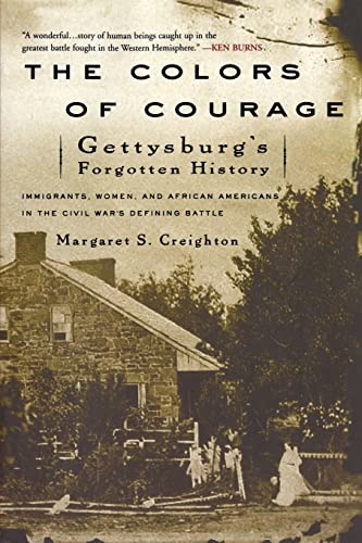 The Colors of Courage: Gettysburg's Forgotten History - Immigrants, Women, and African Americans ...