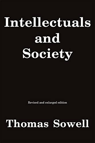 Intellectuals and Society: Revised and Enlarged Edition.