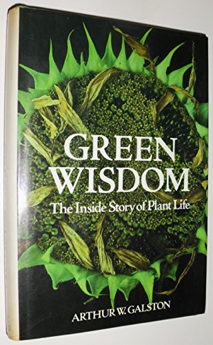 Green Wisdom: The Inside Story of Plant Life