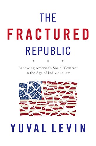 The Fractured Republic: Renewing America's Social Contract in the Age of Individualism
The Fractured Republic: Renewing America's Social Contract in the Age of Individualism