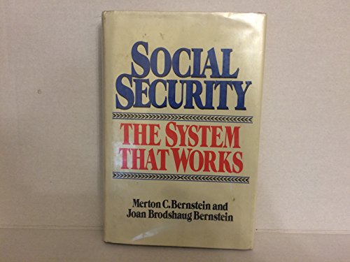 Social Security : The System That Works