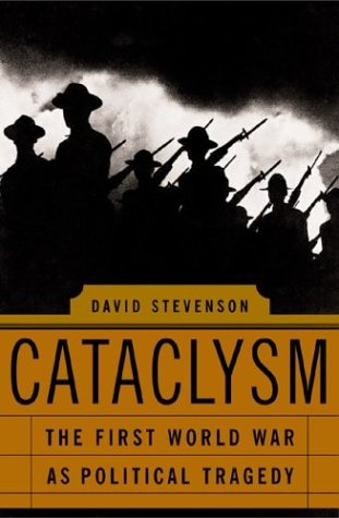 Cataclysm - The First World War as Political Tragedy