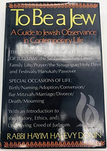 To be a Jew: A Guide to Jewish Observance in Contemporary Life