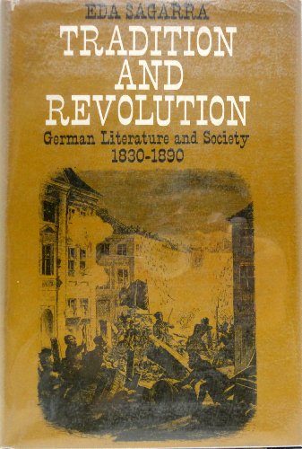 Tradition and Revolution: German Literature and Society, 1830-1890
