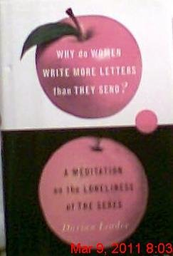 Why Do Women Write More Letters Than They Send: A Meditation On The Loneliness Of The Sexes