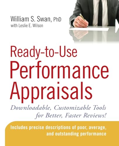 Ready-to-use Performance Appraisals : Downloadable, Customizable Tools for Better, Faster Reviews!