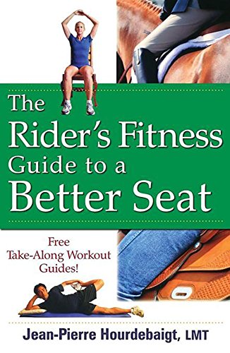 

The Rider's Fitness Guide to a Better Seat [No Binding ]