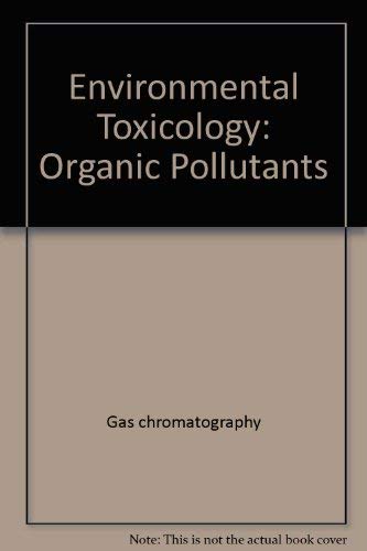 Environmental Toxicology: Organic Pollutants