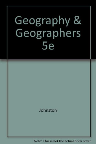 Geography and Geographers: Anglo-American Human Geography Since 1945
Geography and Geographers: Anglo-American Human Geography Since 1945