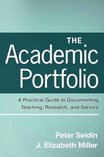 The Academic Portfolio: A Practical Guide to Documenting Teaching, Research, and Service
The Academic Portfolio: A Practical Guide to Documenting Teaching, Research, and Service