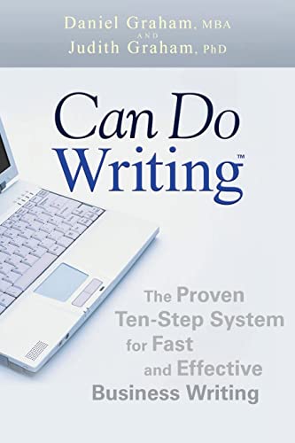 Can Do Writing: The Proven Ten-Step System for Fast and Effective Business Writing
Can Do Writing: The Proven Ten-Step System for Fast and Effective Business Writing