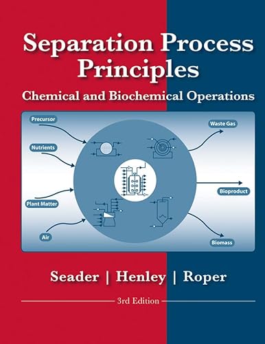 Separation Process Principles with Applications using Process Simulators (3rd International Edition)
Separation Process Principles with Applications using Process Simulators (3rd International Edition)