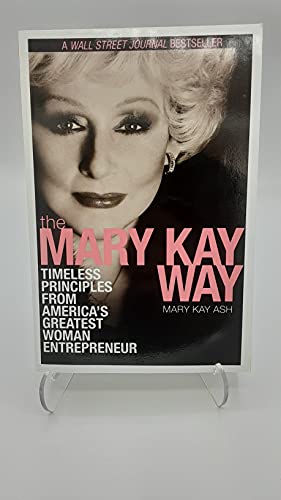 The Mary Kay Way: Timeless Principles from America's Greatest Woman Entrepreneur
The Mary Kay Way: Timeless Principles from America's Greatest Woman Entrepreneur