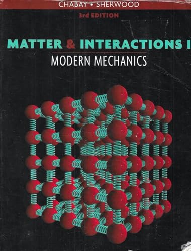 Matter and Interactions, Vol. 1: Modern Mechanics, Third Edition