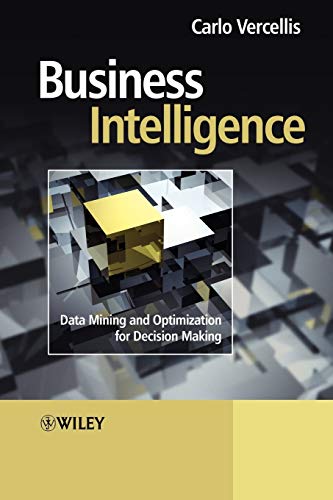 Business Intelligence: Data Mining and Optimization for Decision Making