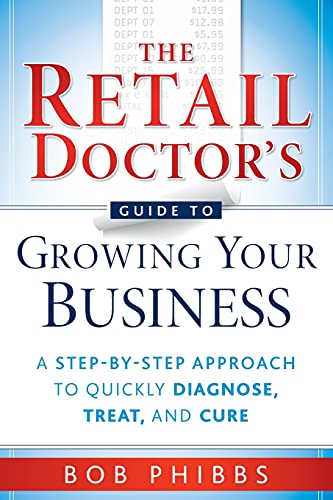 The Retail Doctor's Guide to Growing Your Business