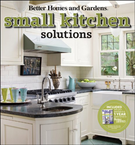 Small Kitchen Solutions (Better Homes and Gardens Home)