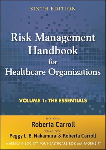 Risk Management Handbook for Health Care Organizations, The Essentials (Volume 1)
Risk Management Handbook for Health Care Organizations, The Essentials (Volume 1)
