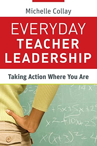 Everyday Teacher Leadership: Taking Action Where You Are