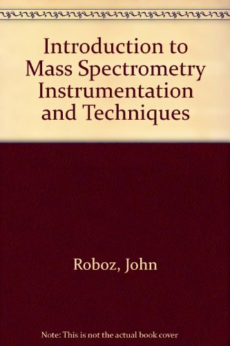 Introduction to Mass Spectrometry instrumentat ion and techniques