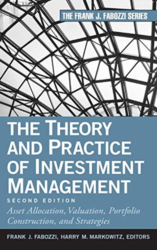 Theory and Practice of Investment Management : Asset Allocation, Valuation, Portfolio Construction, and Strategies
Theory and Practice of Investment Management : Asset Allocation, Valuation, Portfolio Construction, and Strategies