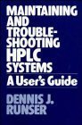 Maintaining and Troubleshooting HPLC Systems: A User's Guide