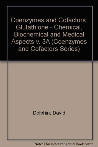 Glutathione: Chemical, Biochemical, and Medical Aspects, Part A