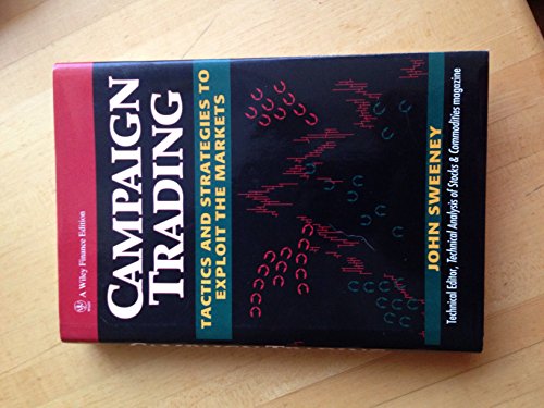 Campaign Trading: Tactics and Strategies to Exploit the Markets (Wiley Finance)
Campaign Trading: Tactics and Strategies to Exploit the Markets (Wiley Finance)