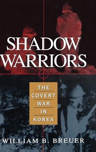 Shadow Warriors; The Covert War in Korea