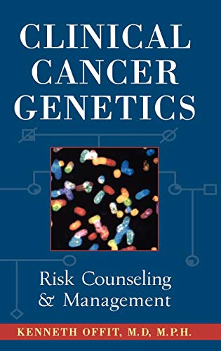 Clinical Cancer Genetics: Risk Counseling & Management